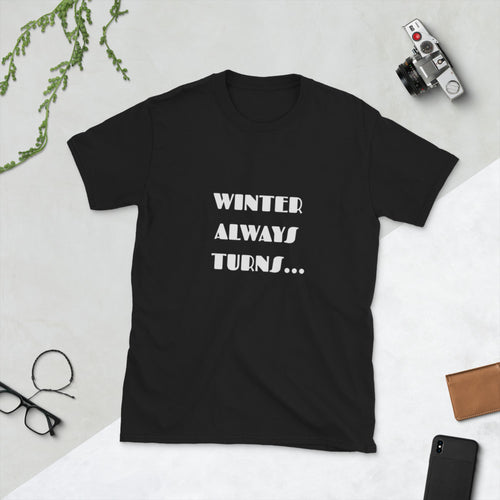 Winter Always Turns Into Spring Short-Sleeve Unisex T-Shirt